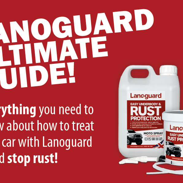 Ultimate Guide to Underbody Rust Protection with Lanoguard - Lanoguard